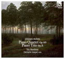 Piano Quartet, op. 60 / Piano Trio, op. 8