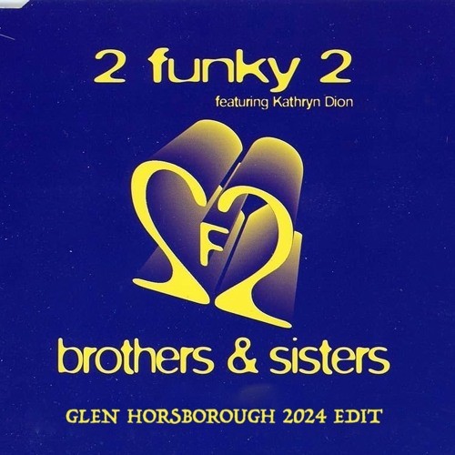Brothers & Sisters (Glen Horsborough Edit)
