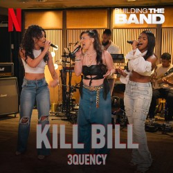 Kill Bill (from the Netflix Series "Building The Band") [Live]
