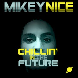 Chillin in the Future
