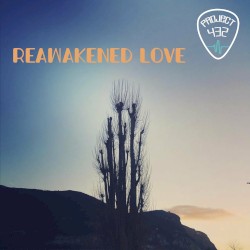 Reawakened Love (Project 432)