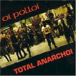Total Anarchoi: The Live and Studio Collection