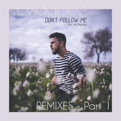 Don’t Follow Me (Remixes Part 1)