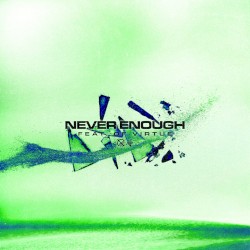 Never Enough