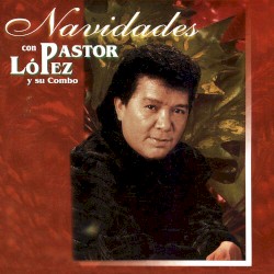 Navidades con Pastor López y su Combo