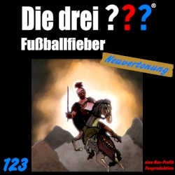 Die drei ??? 123: Fussballfieber