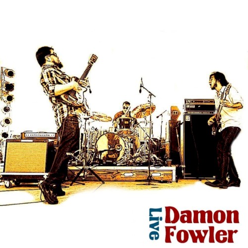 Damon Fowler Live
