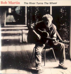 The River Turns the Wheel