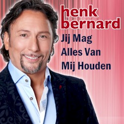 Jij Mag Alles Van Mij Houden
