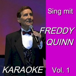 Karaoke - Sing mit Freddy Quinn Vol. 1
