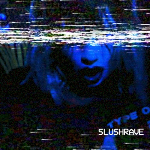 SLUSHRAVE