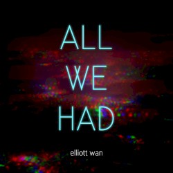 All We Had