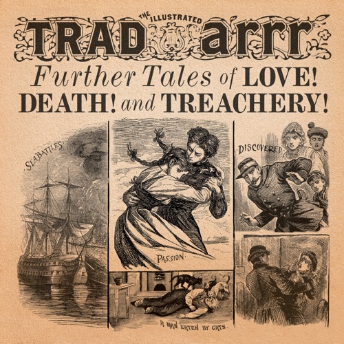Further Tales of Love! Death! And Treachery!