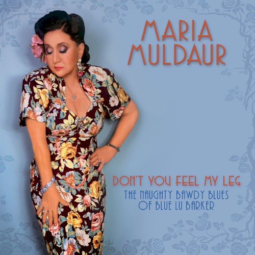 Don’t You Feel My Leg: The Naughty Bawdy Blues of Blue Lu Barker