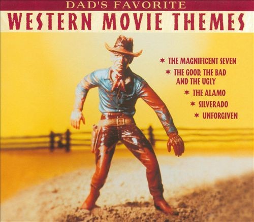 Dad's Favorite Western Movie Themes
