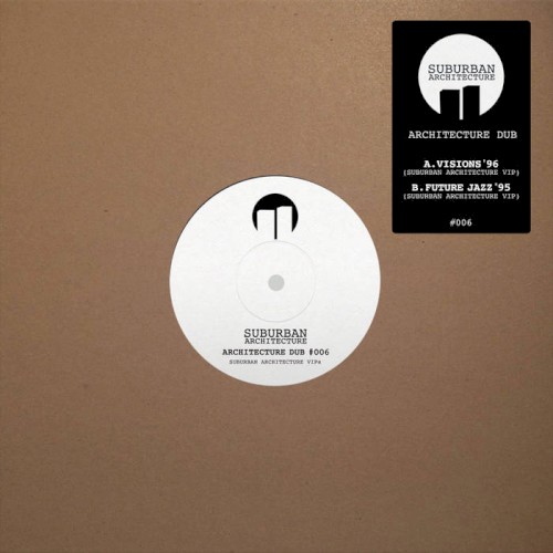 Architecture Dub #006 (Suburban Architecture VIPs)