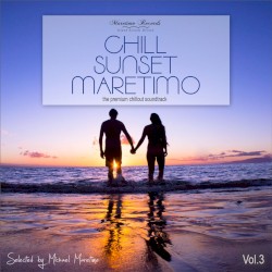 Chill Sunset Maretimo Vol. 3 - The Premium Chillout Soundtrack