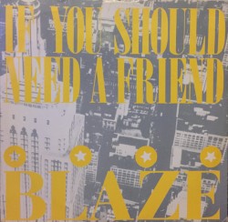 If You Should Need A Friend