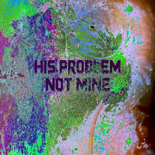 His Problem Not Mine