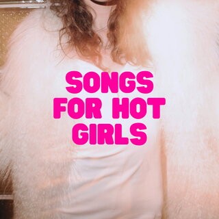 Songs for Hot Girls