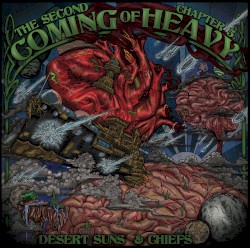 Second Coming of Heavy: Chapter 5, Desert Suns / Chiefs