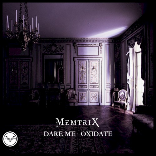 Dare Me / Oxidate