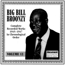 Complete Recorded Works in Chronological Order, Volume 12: 1945-1947