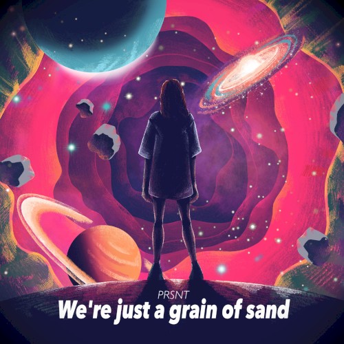We’re Just a Grain of Sand