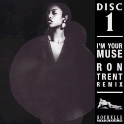 I'm Your Muse (Ron Trent remix)