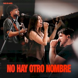 No Hay Otro Nombre