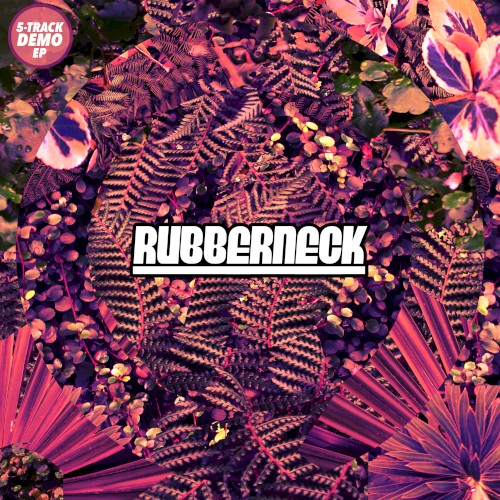 Rubberneck Demo EP