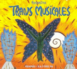 Trans Musicales (18° Rencontres)