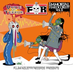IMMORTAL HARDCORE!!!! VOL.5 -Voice Of Terror-