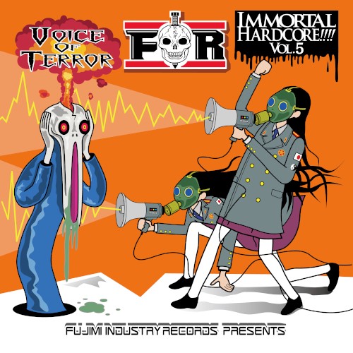 IMMORTAL HARDCORE!!!! VOL.5 -Voice Of Terror-