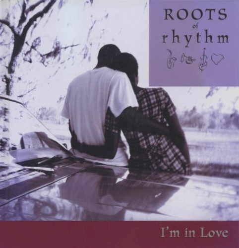Roots of Rhythm: I’m in Love