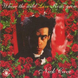 Where the Wild Live Roses Grow
