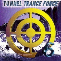 Tunnel Trance Force, Volume 6