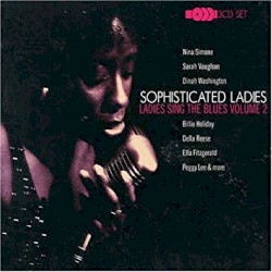 Sophisticated Ladies: Ladies Sing the Blues, Vol. 2
