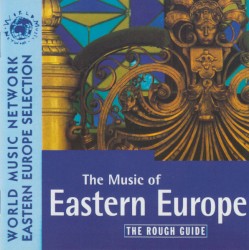 The Rough Guide to the Music of Eastern Europe