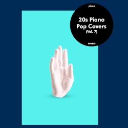 20s Piano Pop Covers (Vol. 7)