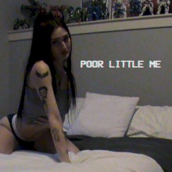 poor little me