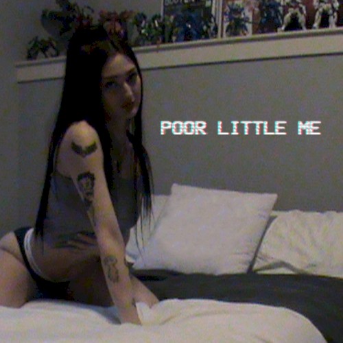 poor little me