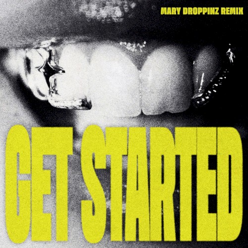 Get Started (Mary Droppinz remix)