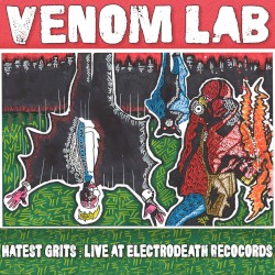 Hatest Grits: Live at Electrodeath Records
