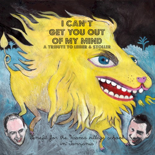 I Can’t Get You Out of My Mind, a Tribute to Leiber and Stoller