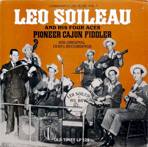 Leo Soileau And His Four Aces - Pioneer Cajun Fiddler - His Original 1930's Recordings