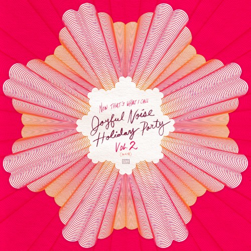 Joyful Noise Holiday Party, Vol. 2 (2018)