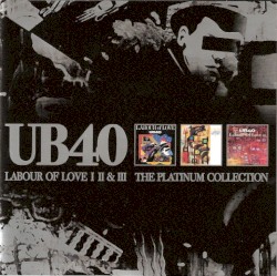 Labour of Love I II & III: The Platinum Collection