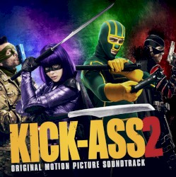 Kick‐Ass 2: Original Motion Picture Soundtrack
