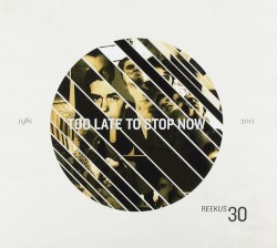Too Late to Stop Now